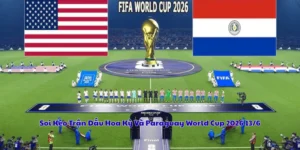 Soi Kèo Trận Đấu Hoa Kỳ Và Paraguay World Cup 2026 13/6