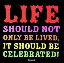 Celebrate life 