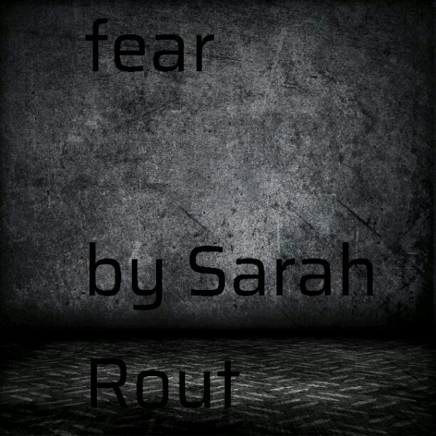 Fear