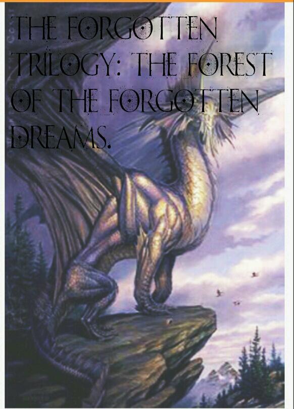 The Forgotten Trilogy: The Forest of the Forgotten Dreams-Book 2