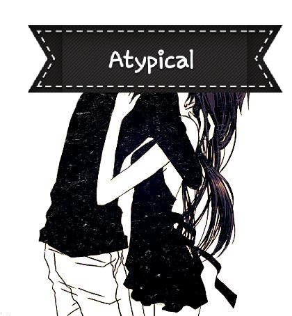 Atypical (part 2)