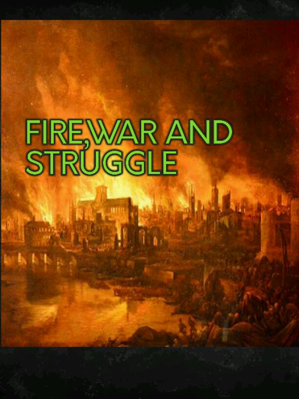 FIRE,WAR AND STRUGGLE #02(STOPPED)