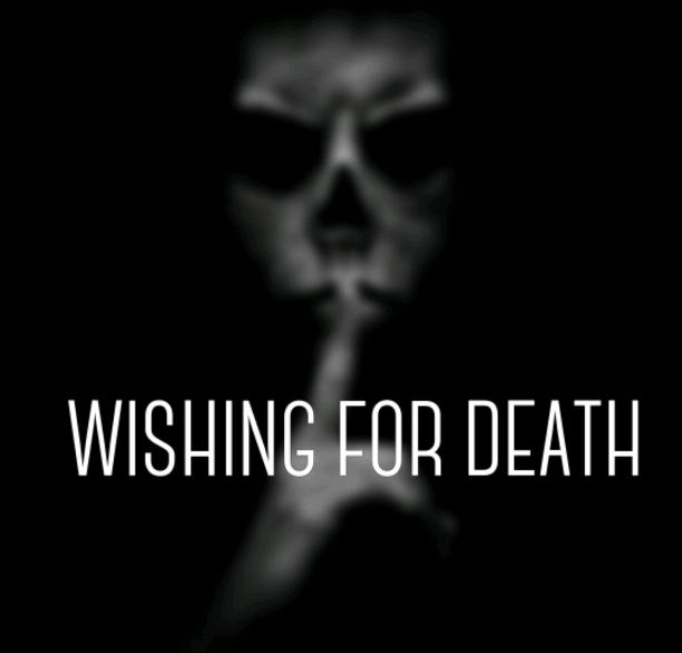 Wishing for Death 