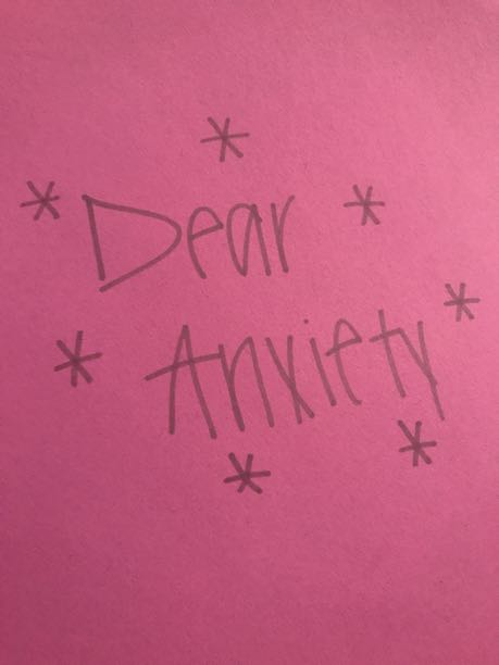 Dear Anxiety 