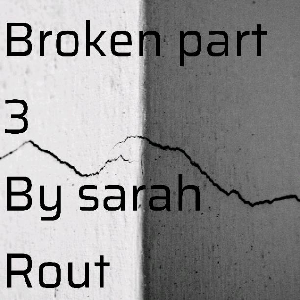 Broken chapter 3