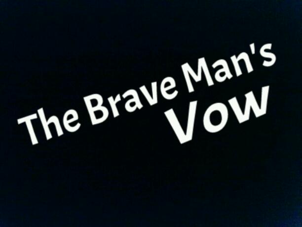 The Brave Man's Vow