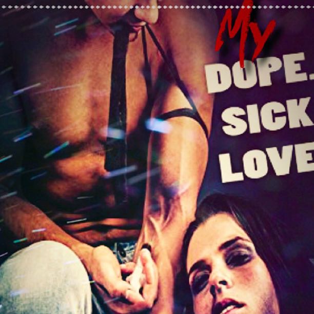 My Dope Sick Love (2 Chs.)