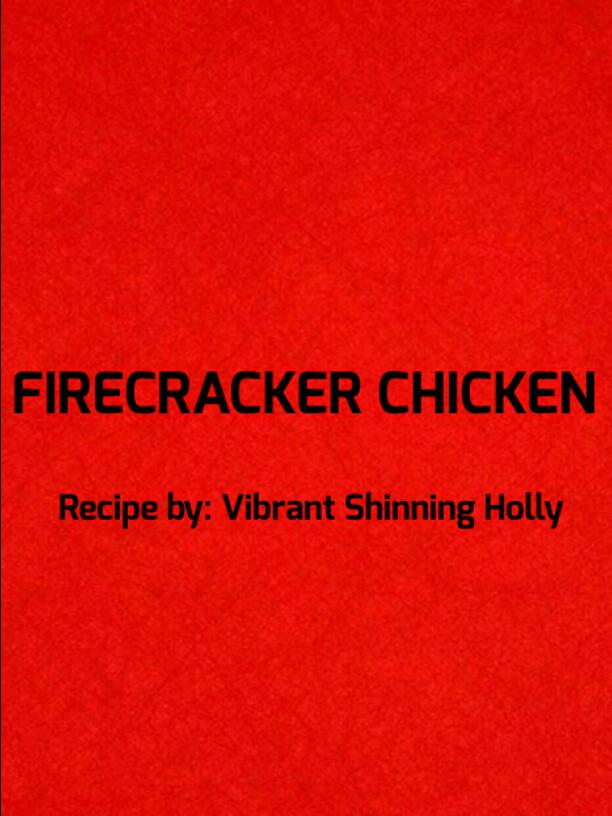 FIRECRACKER CHICKEN 