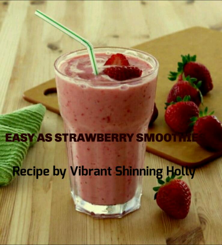 EASY AS STRAWBERRY SMOOTHIES 