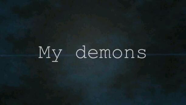 My demons