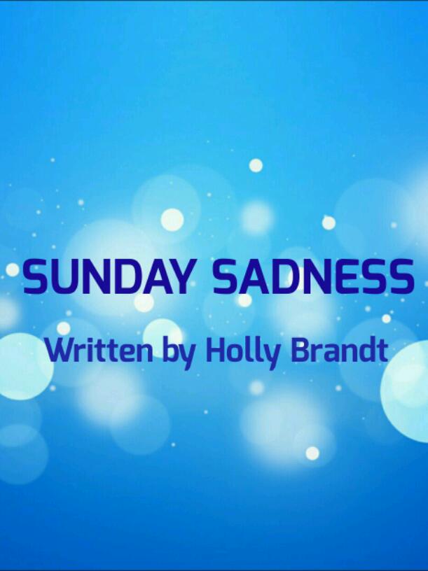 SUNDAY SADNESS 