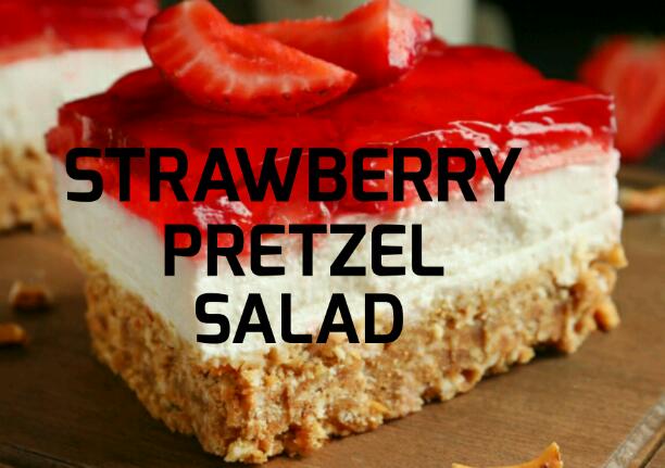 STRAWBERRY PRETZEL SALAD