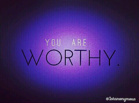 You Are Worthy