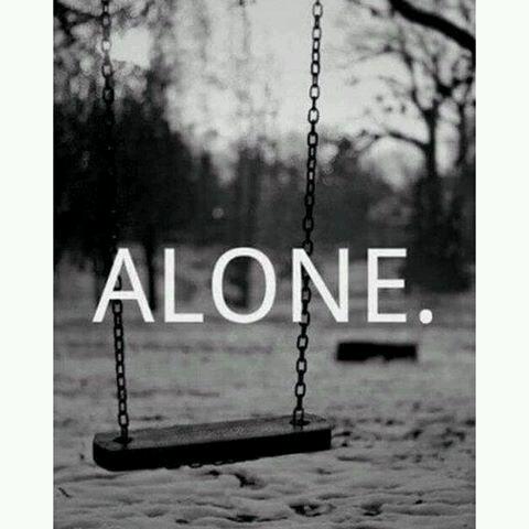                                      Alone..  