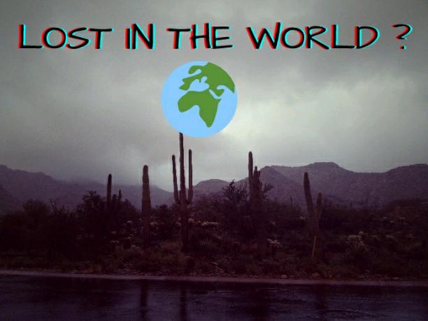 LOST IN THE WORLD 🌎?