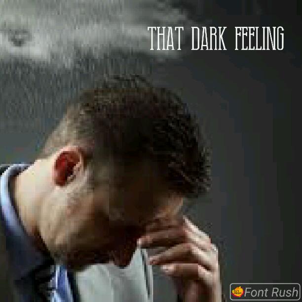 That Dark Feeling