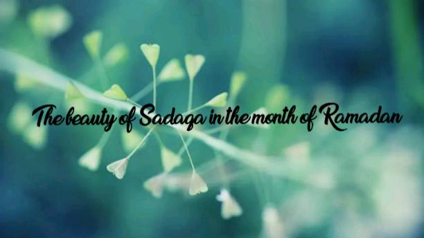 The beauty of Sadaqa in the month of Ramadan