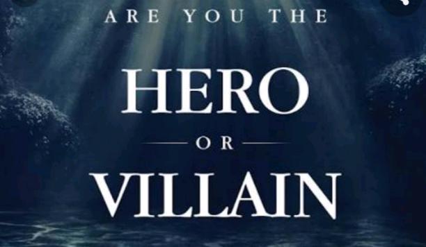 Are you the Hero or a Villain?