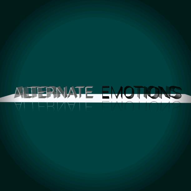 ALTERNATE EMOTIONS