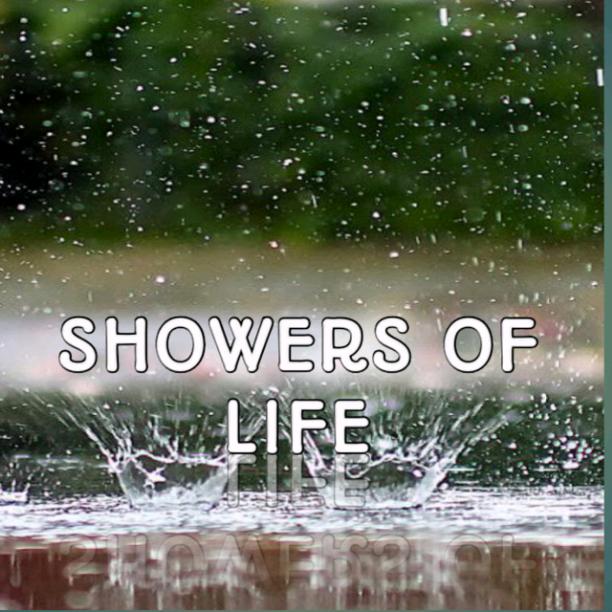 SHOWERS OF LIFE