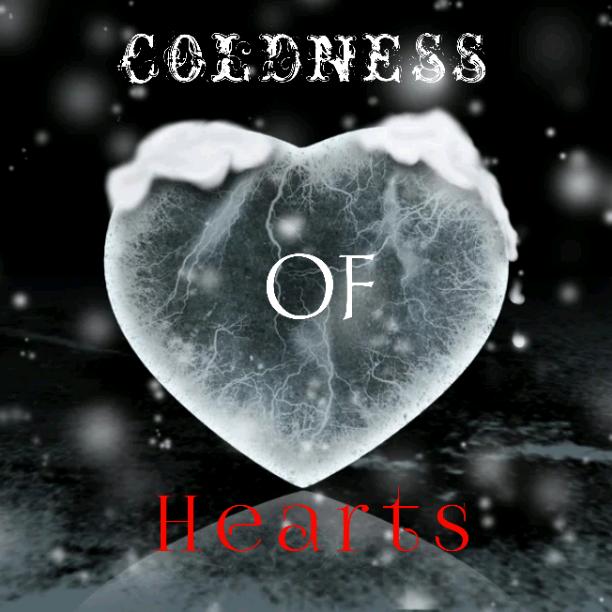 Coldness of Hearts