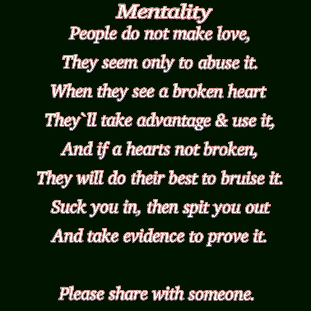 Mentality a poem by TearsOnTheInside
