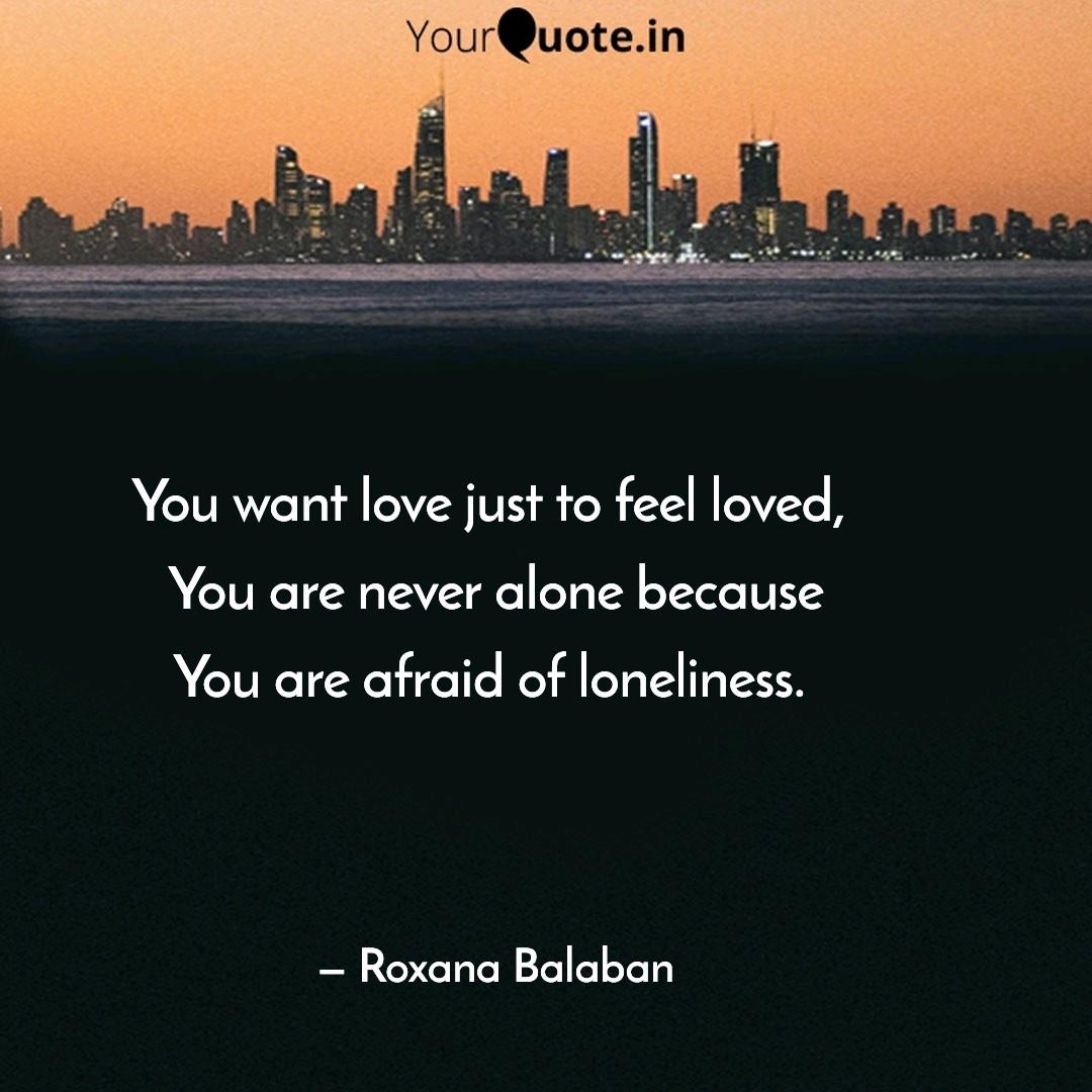 To feel loved