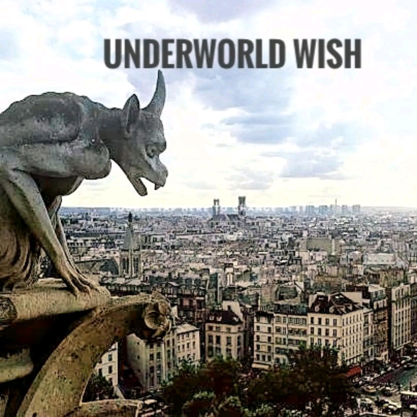 Underworld Wish