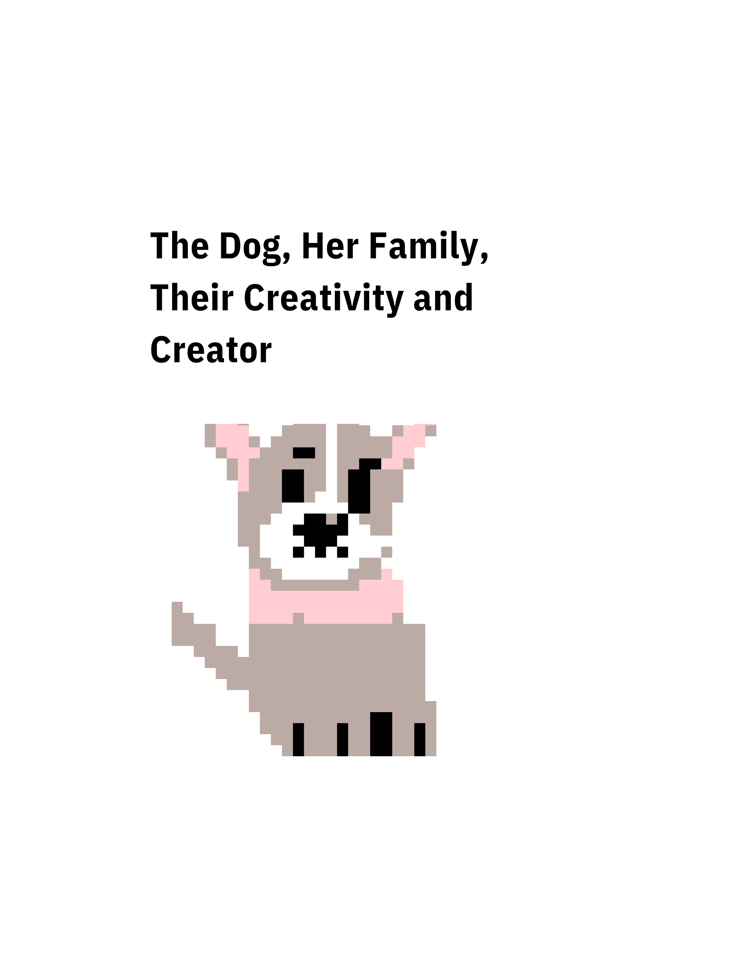 The Dog, Her Family, Their Creativity and Creator