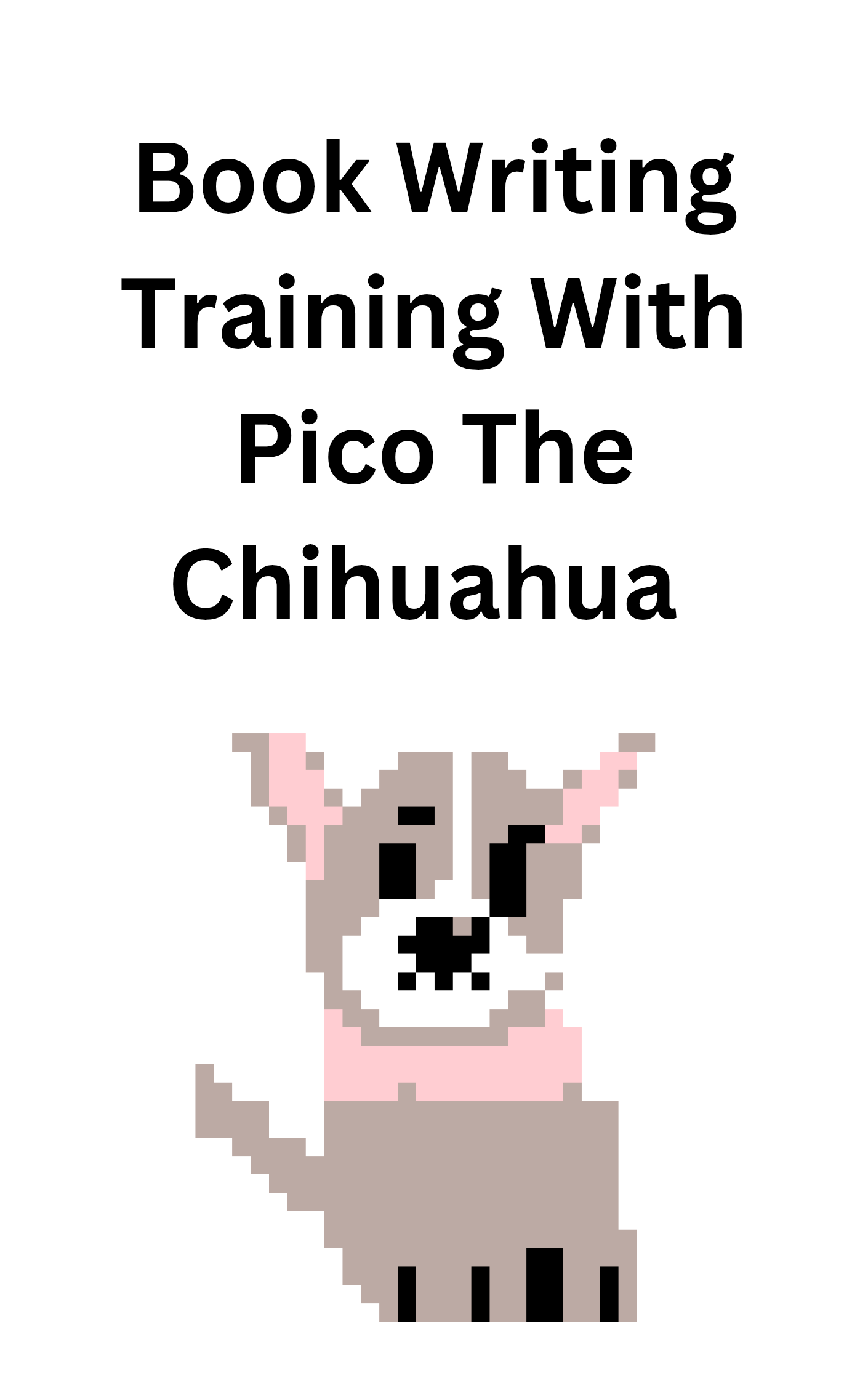 Book Writing Training With Pico the Chihuahua