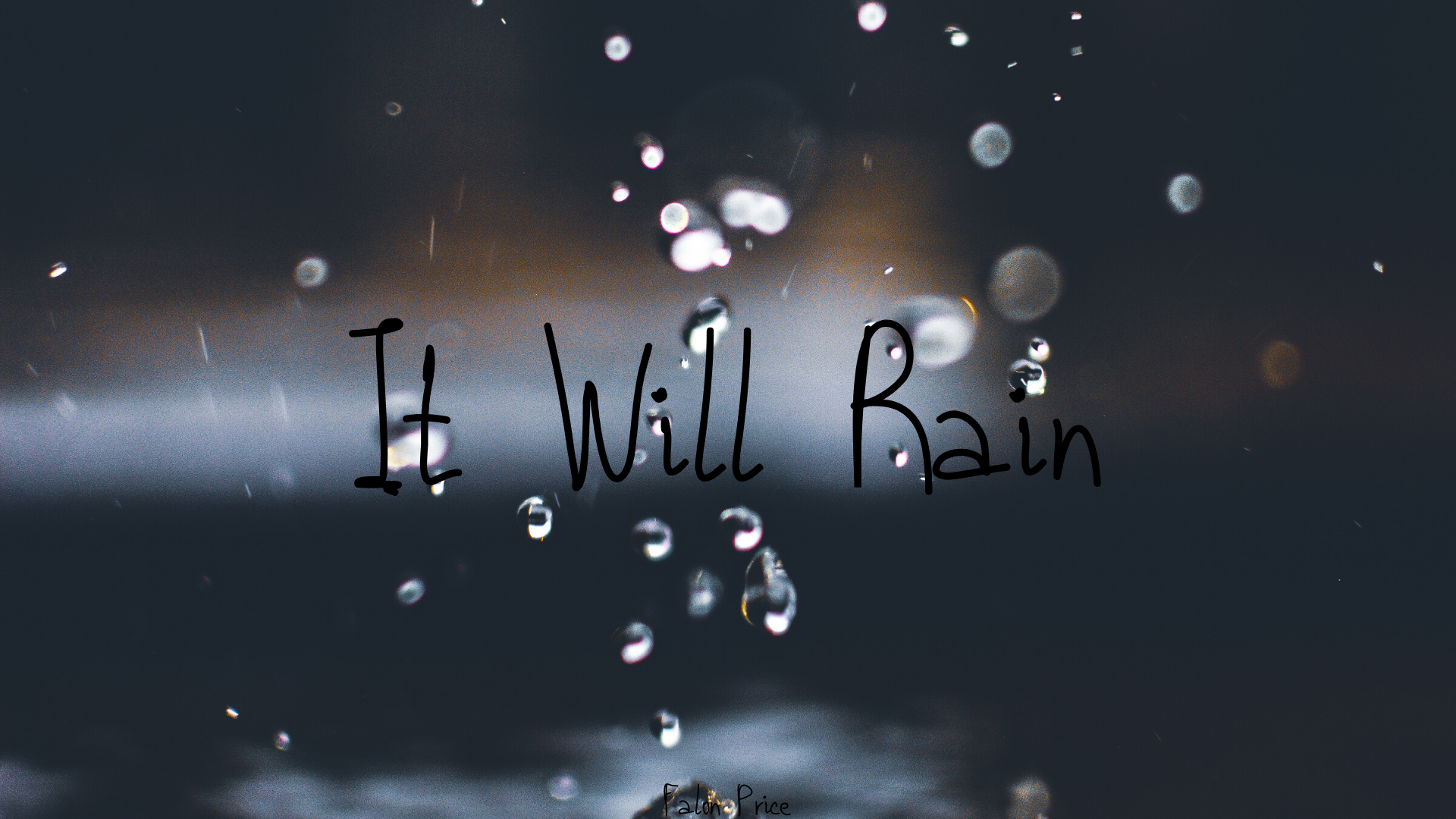 It Will Rain |Part 1 of 10|