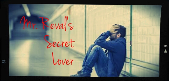 Mr. Reval's Secret Lover